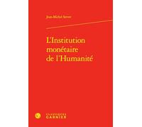 L'institution monétaire de l'humanité: 41 (Problematiques De Traduction, 41)