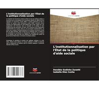L'institutionnalisation par l'État de la politique d'aide sociale