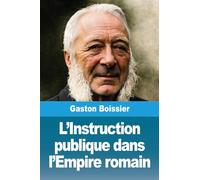 L'Instruction publique dans l'Empire romain