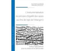 L'instrumentalisation du principe d'égalité des sexes aux fins de rejet de l'étranger.e: 44