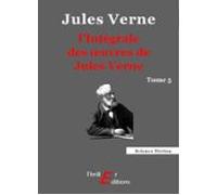 Lintégrale Des Œuvres De Jules Verne - Tome 5 (ebook)