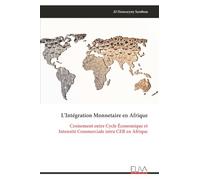 L'Intégration Monnetaire en Afrique: Croisement entre Cycle Économique et Intensité Commerciale intra CER en Afrique