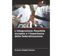 L'integrazione flessibile europea e l'importanza della federalizzazione