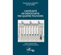 L'intégrité en démocratie par quatre pouvoirs (Harmattan Bénin)