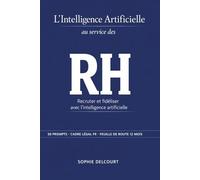 L'Intelligence Artificielle au service des RH: Recruter et fidéliser avec l'IA