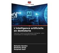 L'intelligence artificielle en dentisterie: Façonner l'avenir de la dentisterie intelligente - de la numérisation à l'intelligence artificielle