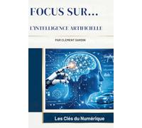 L'Intelligence Artificielle (Focus Sur...)