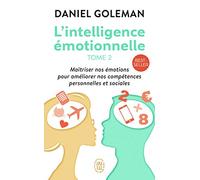 L'intelligence émotionnelle: Tome 2