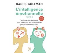 L'intelligence émotionnelle: Tome 2