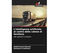 L'intelligenza artificiale al centro della catena di fornitura: sfide, applicazioni e prestazioni