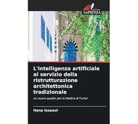 L'intelligenza artificiale al servizio della ristrutturazione architettonica tradizionale: un nuovo quadro per la Medina di Tunisi