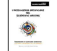 L'intelligenza artificiale nel scientific writing: Laboratorio di scrittura scientifica (BOOKS FOR HEALTHCARE PROFESSIONALS)