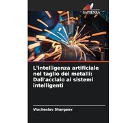 L'intelligenza artificiale nel taglio dei metalli: Dall'acciaio ai sistemi intelligenti
