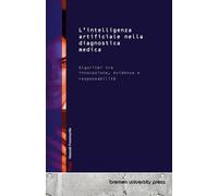 L'intelligenza artificiale nella diagnostica medica: Algoritmi tra innovazione, evidenza e responsabilità