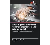 L'intelligenza artificiale nell'insegnamento delle scienze sociali: L'intelligenza artificiale nell'insegnamento