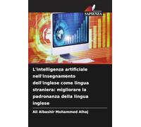 L'intelligenza artificiale nell'insegnamento dell'inglese come lingua straniera: migliorare la padronanza della lingua inglese