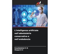 L'intelligenza artificiale nell'odontoiatria conservativa e nell'endodonzia