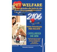 L'INTELLIGENZA CHE AMA: Pet Welfare: il ticket gratuito che salva le vite