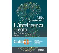 L'intelligenza creata. L'AI e il nostro futuro