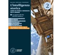L'intelligenza storica. Corso di storia e geografia. Temi di Geografia di G. Corradi e M. Morazzoni scaricabili gratuitamente con lacquisto del ... delle Scuole superiori. Da Au... (Vol. 2)
