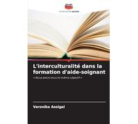 L'interculturalité dans la formation d'aide-soignant: ' Nous avons tous le même objectif '