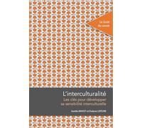 L'interculturalité: Les clés pour développer sa sensibilité interculturelle