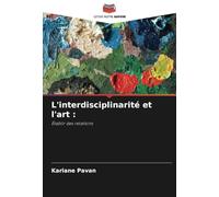 L'interdisciplinarité et l'art :: Établir des relations