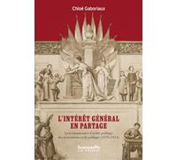 L'intérêt général en partage: La reconnaissance d'utilité publique des associations en République (1870-1914)
