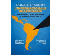 L'internazionale reazionaria. Dall'America Latina all'Europa le reti della nuova destra (Nodi)