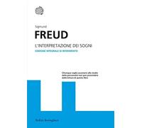 L'interpretazione dei sogni. Ediz. integrale (I grandi pensatori)