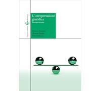 L'interpretazione giuridica. Teoria e tecnica (Manuali universitari)