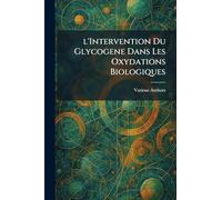 L'Intervention du Glycogene dans Les Oxydations Biologiques