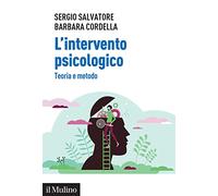 L'intervento psicologico. Teoria e metodo (Aspetti della psicologia)