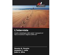 L'intervista: Quadro metodologico dello studio "L'aeroporto di Faro e il turismo in Algarve (1944-73)"
