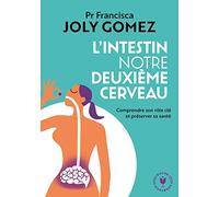 L'intestin notre deuxième cerveau: Comprendre son rôle t préserver sa santé: 31555