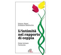 L'intimità nel rapporto di coppia. Come trovare l'armonia (Psicologia e personalità)