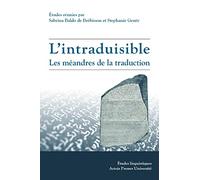 L'intraduisible: Les méandres de la traduction