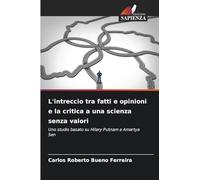 L'intreccio tra fatti e opinioni e la critica a una scienza senza valori