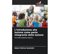 L'introduzione alla lezione come parte integrante della lezione: Uno studio qualitativo-empirico
