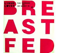Linus Loves - The Terrace - Breastfed - BFD003