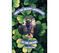 Linus the Unlucky Leprechaun: At The Aracade