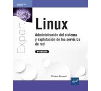 Linux: Administración del sistema y explotación de los (Expert It)