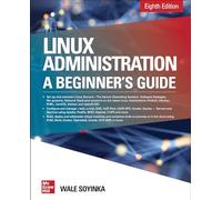 Linux Administration: A Beginner's Guide, Eighth Edition (NETWORKING & COMM - OMG)