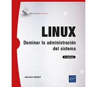 LINUX: Dominar la administración del sistema (6ª edición] (Recursos Informáticos)