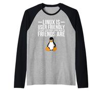 Linux es fácil de Usar, Solo Muy exigente con quiénes Son Sus Amigos Camiseta Manga Raglan