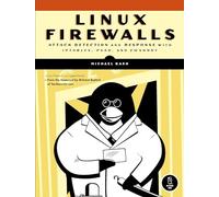 Linux Firewalls: Attack Detection and Response