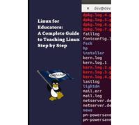 Linux for Educators: A Complete Guide to Teaching Linux Step by Step