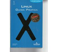 Linux. Guida Pratica. I Portatili [Italia]