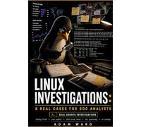 Linux Investigations: A practical Linux investigation guide for SOC analysts and blue-team defenders.