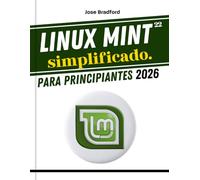 Linux Mint 22 simplificado. Para principiantes 2026: Una guía práctica paso a paso para aprender y dominar el sistema operativo Linux y la línea de ... de autoevaluación (MODERN TECH HUB 2026)